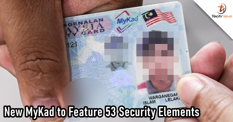 Malaysia’s new MyKad to feature 53 security elements