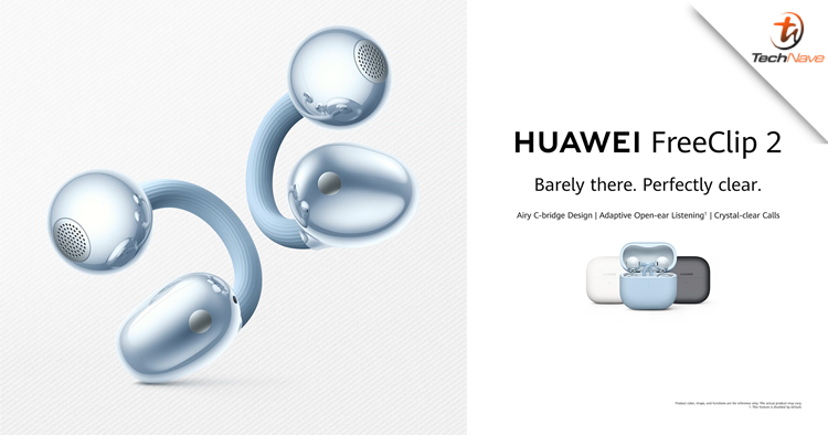 Huawei FreeClip 2 Malaysia release - Refined open-ear design and AI audio upgrades, special promo price at RM699