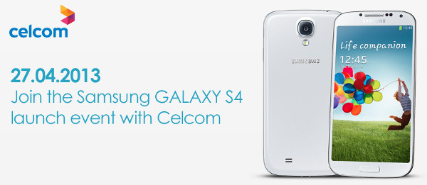 Celcom to Launch Samsung   Galaxy S4 / S IV From RM588