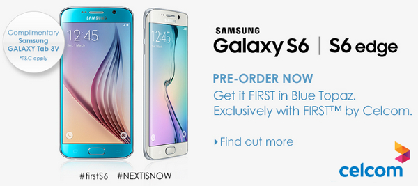 Celcom offering Samsung Galaxy S6 and Galaxy S6 edge from RM1088 and RM1488