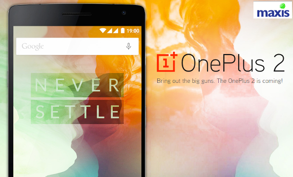 Maxis opens up invites to buy the OnePlus 2 for Malaysia