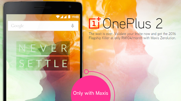 OnePlus 2 now available in Malaysia on Maxis Zerolution at RM104 a month