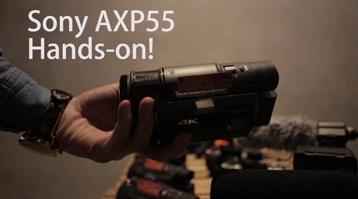 SONY FDR-AXP55 4K Handycam First Impression Hands-on !