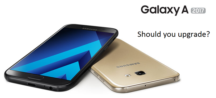 Comparison - Samsung Galaxy A series (2017) vs Galaxy A series (2016), should you upgrade?