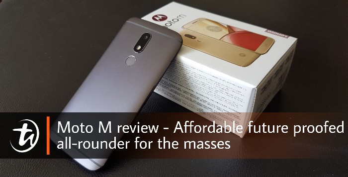 Moto M review – Affordable future proofed all rounder for the masses
