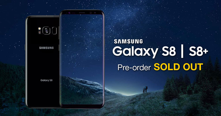 All 7000 pre-orders of Samsung Galaxy S8 or Galaxy S8 Plus are now sold-out