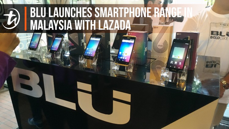 BLU launches smartphone range in Malaysia with Lazada + hands-on and tech specs