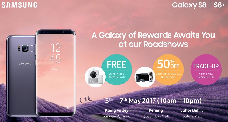 Catch the Samsung Galaxy S8 and Galaxy S8 Plus at nationwide roadshows from 5 May 2017 to 7 May 2017