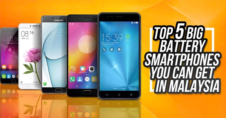 Top 5 BIG battery smartphones you can get in Malaysia