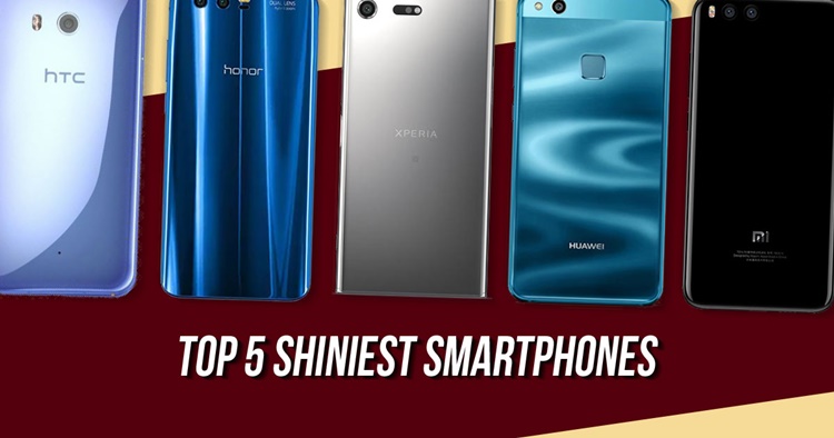 Top 5 Shiniest Smartphones yet