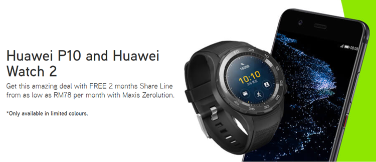 Huawei teams up with Maxis offering Huawei Watch 2 & P10 / Mate 9 Zerolution Bundles starting from RM78/month