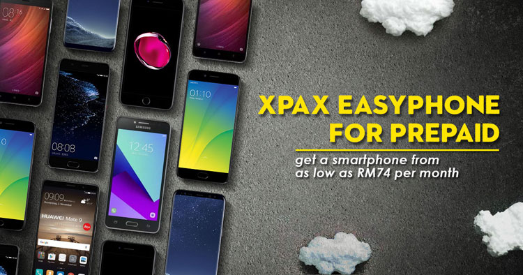 Own a smartphone of your choice from as low as RM74/month with Xpax EasyPhone plan