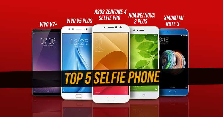 Top 5 Selfie Smartphones