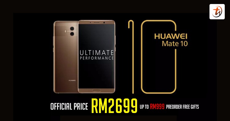 Huawei Mate 10 pre-order from RM2699 & pre-order bundle confirmed