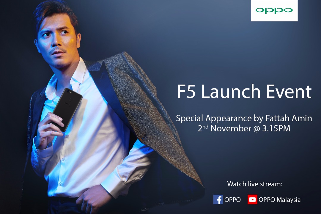 F5 ambassador, Fattah Amin and new selfie icon, Yoga Lin to appear at OPPO F5 official launch on 2 November 2017