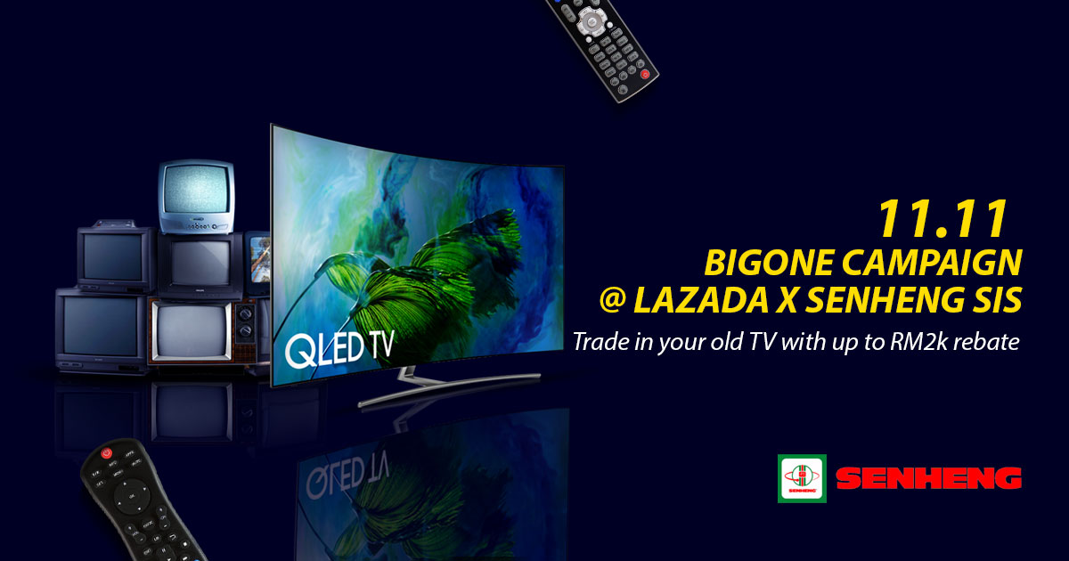 Trade-in your old TV with a rebate up to RM2K at Lazada x Senheng's 11.11 BigOne Campaign
