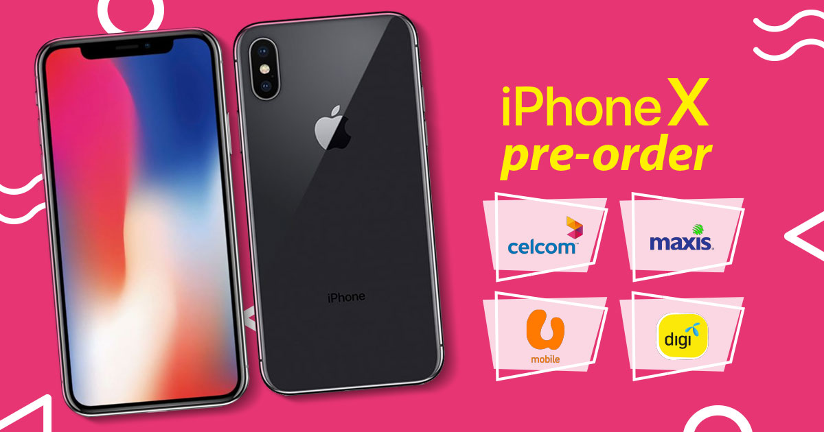Comparison: Apple iPhone X pre-order plans from Celcom, Digi, Maxis and U Mobile