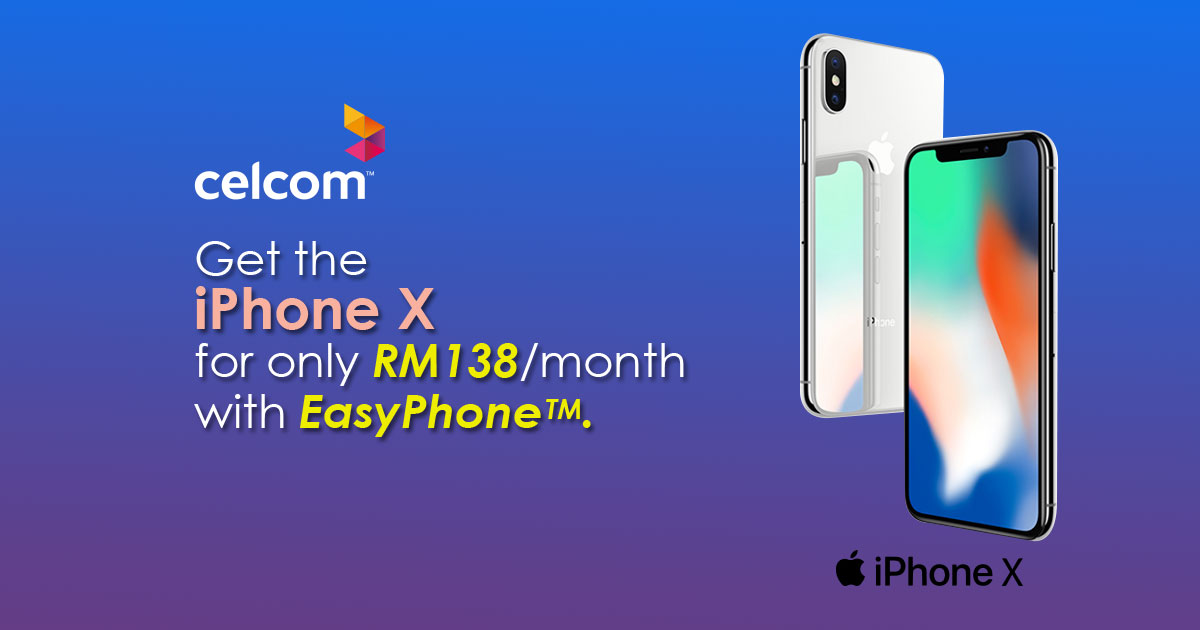 Own the Apple Phone X via EasyPhone from Celcom from only RM138/month + free 100GB Super Video Walla