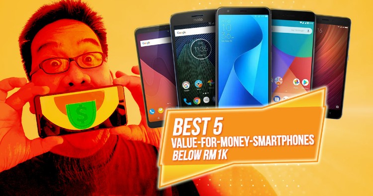 Best 5 Value-for-money smartphones below RM1K for the New Year