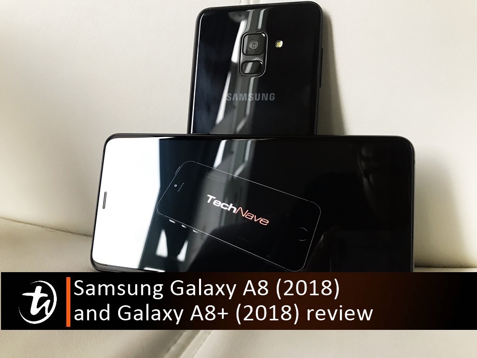 Samsung Galaxy A8 (2018) & A8+ (2018) review - A set of good premium Samsung selfie smartphones