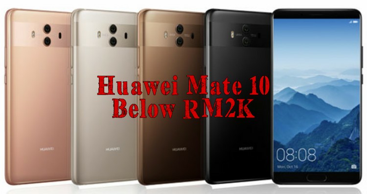 Huawei Mate 10 now going for below RM2000 in Malaysia