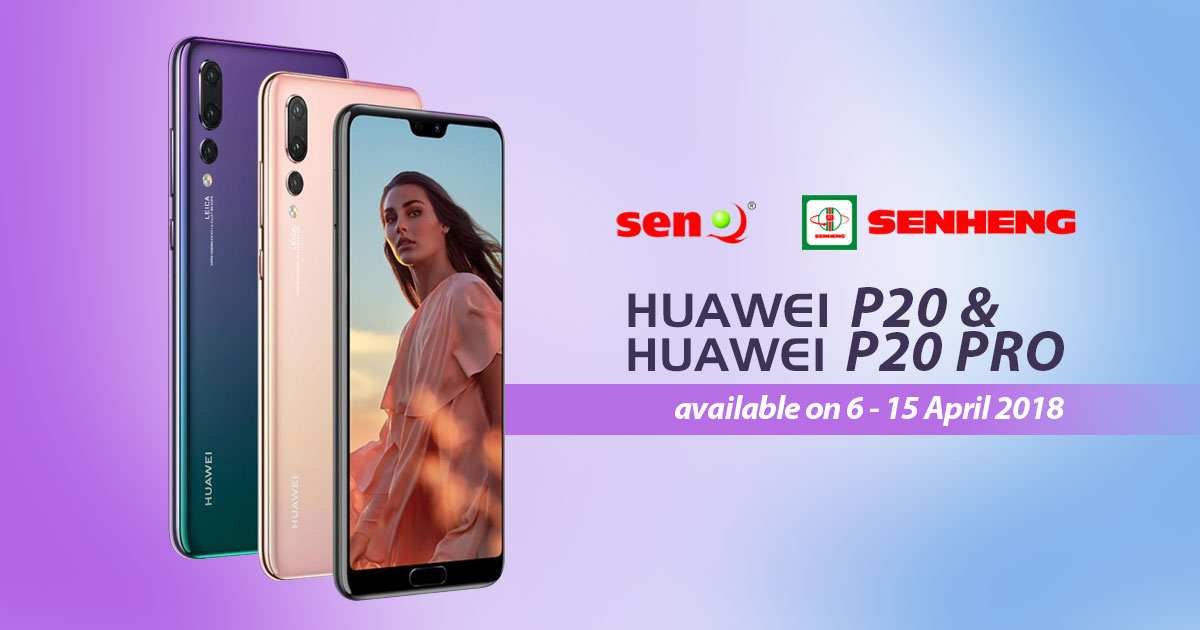 Senheng and senQ offering Huawei P20 and P20 Pro with instalment plans, free bundle gifts and more