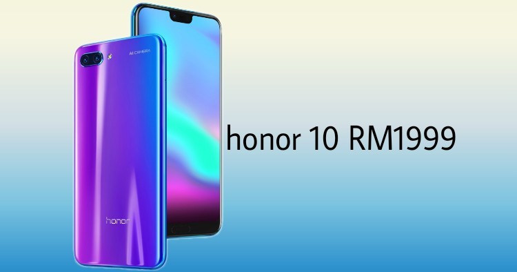 honor 10 price leaked at RM1999?