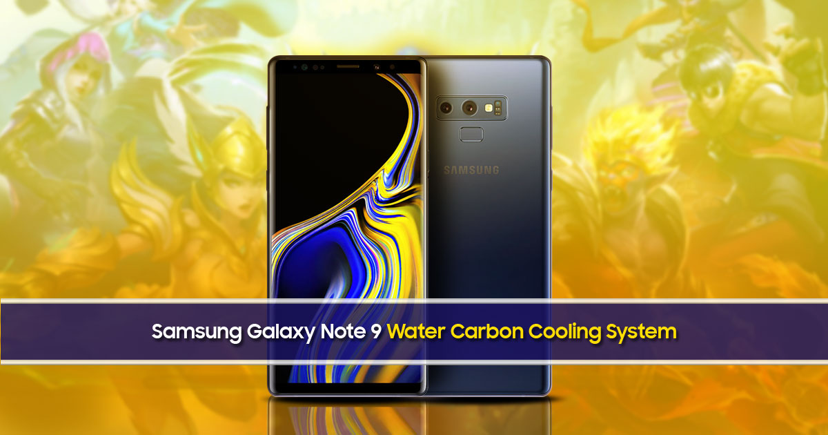 Game on with the Samsung Galaxy Note 9 Water Carbon Cooling System
