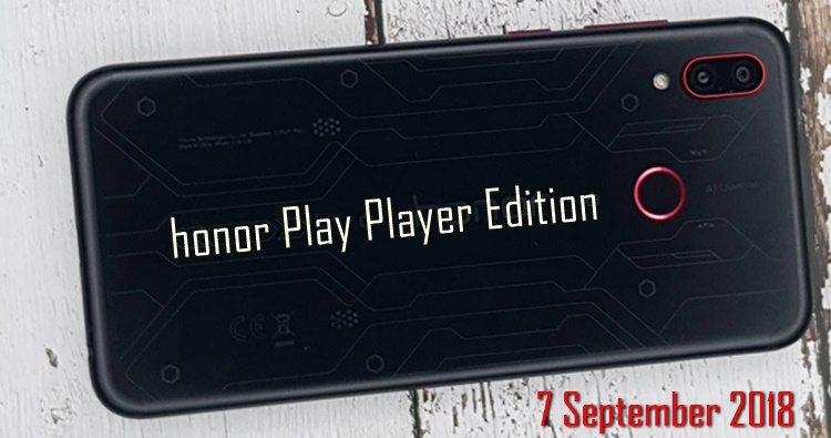 honor Play Player Edition coming on 7 September 2018 for RM1299