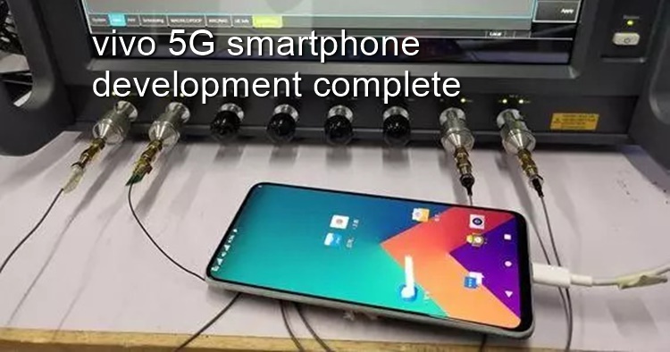 vivo completes 5G smartphone development, plans to launch commercially