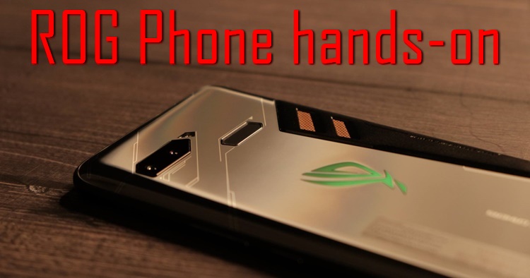 A sneak peak hands-on special on the ROG Phone, internal parts and accessories