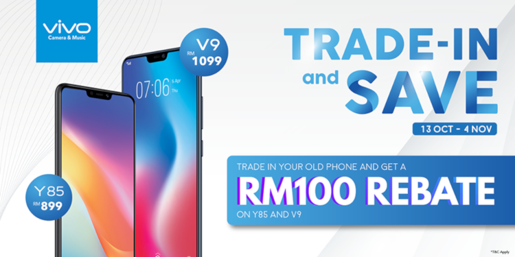 Get RM100 off Vivo V9 and Vivo Y85 when you trade in your old smartphone