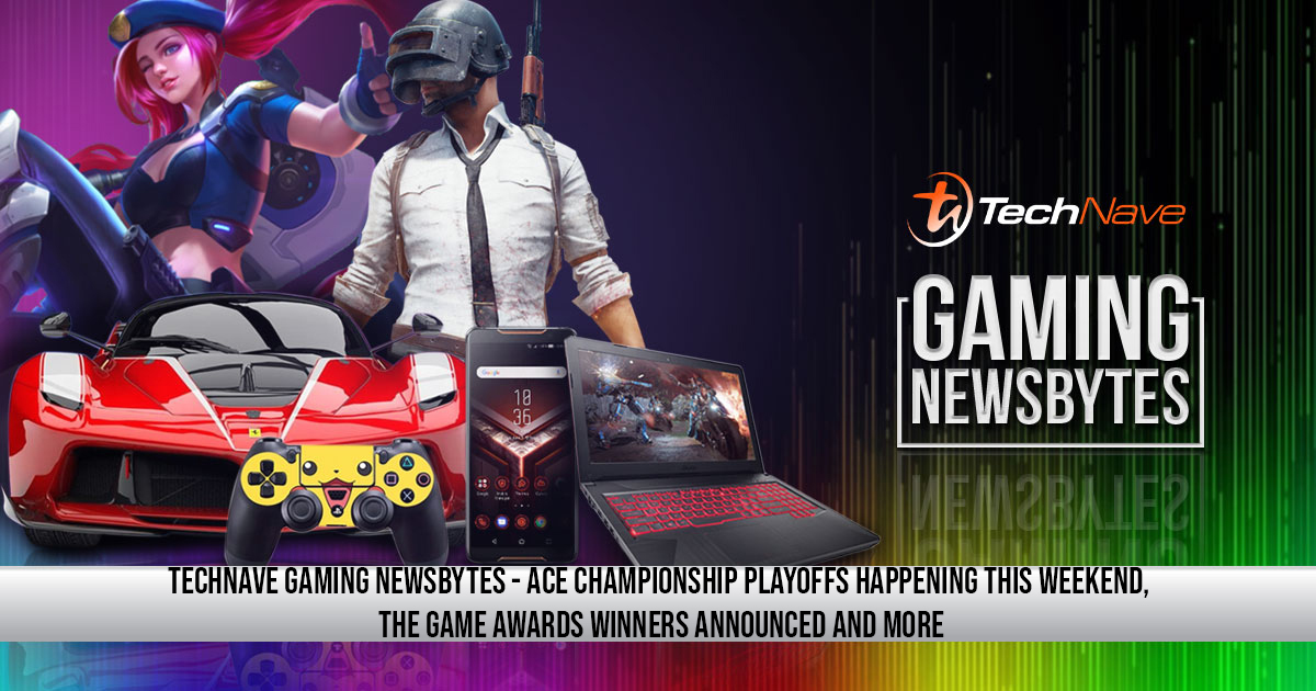 TechNave Gaming Newsbytes - ACE Championship Playoffs happening this weekend, The Game Awards winners announced and more