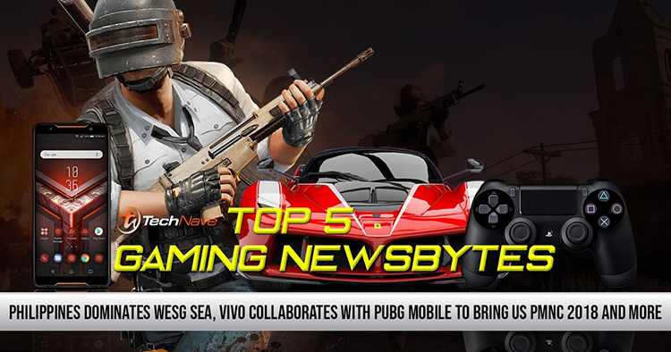 TechNave's top 5 gaming news this week - Philippines dominates WESG SEA, vivo collaborates with PUBG Mobile to bring us PMNC 2018 and more