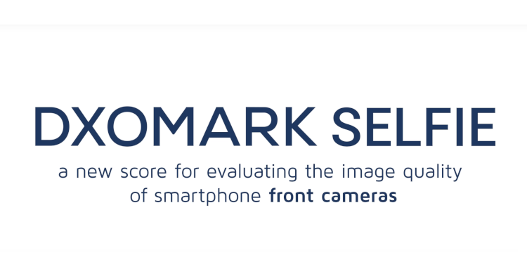 DxOMark officially starts benchmarking selfie cameras on smartphones
