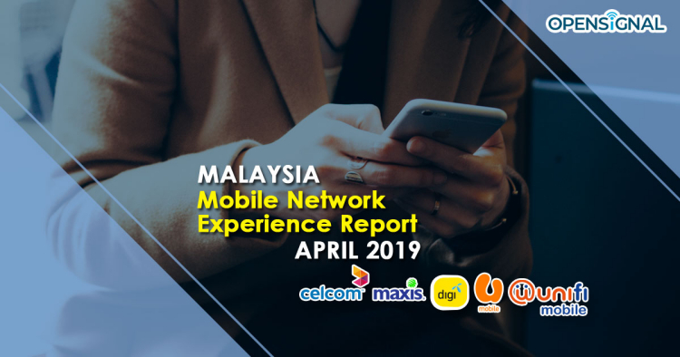 Maxis and Celcom are winners in Opensignal Mobile Network report 2019, but Ipoh has the fastest Internet