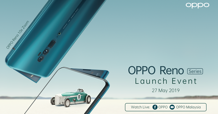 OPPO Reno 10x zoom will be launching in Malaysia on 27 May with 60x zoom