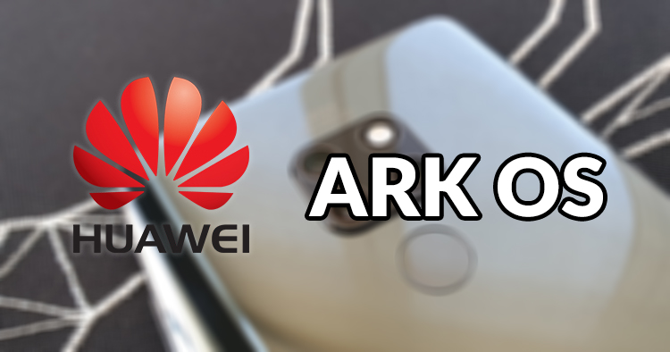 Huawei's new OS may be named Ark OS instead of HongMeng