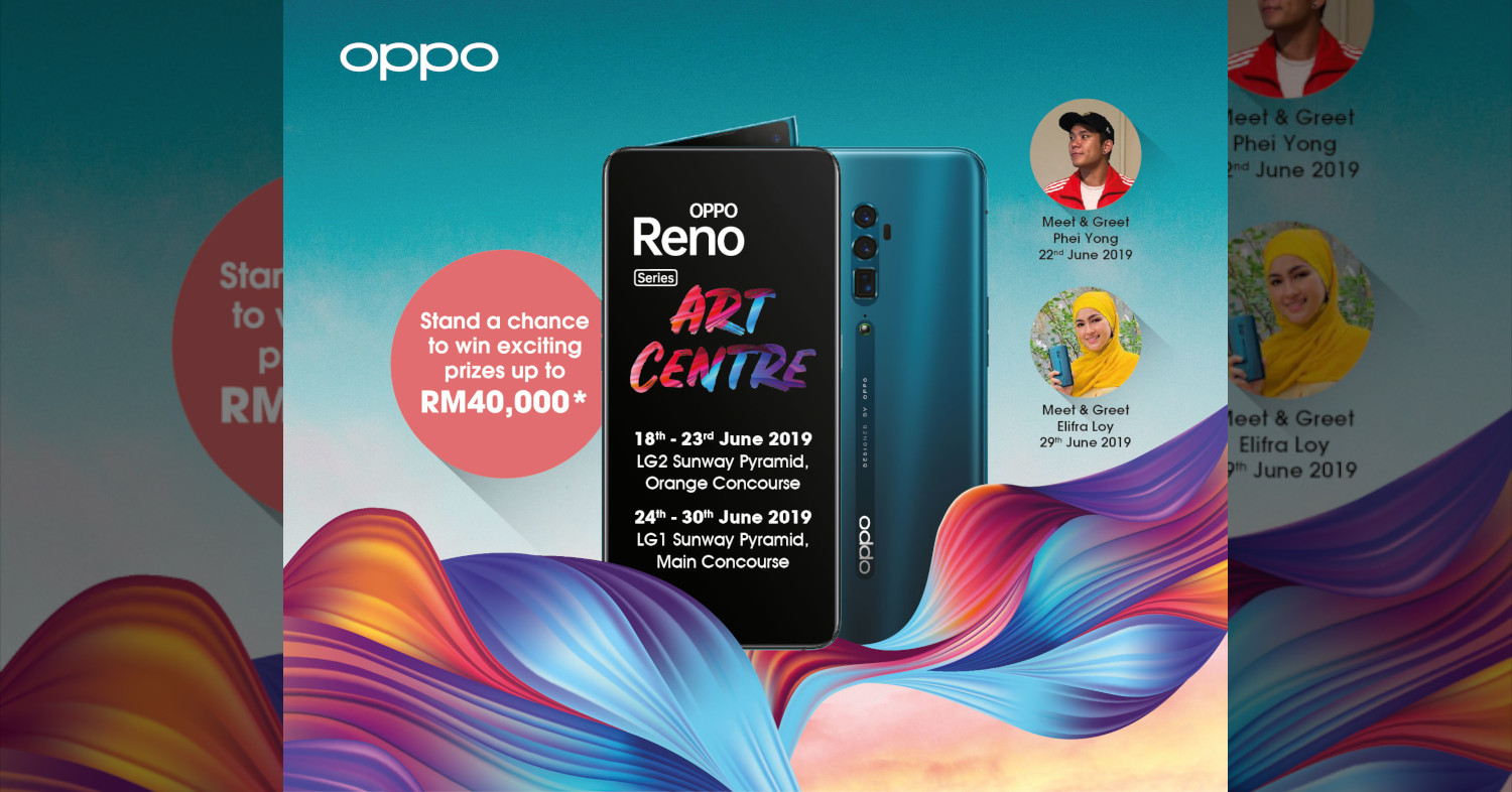 Win prizes up to RM40000 at the OPPO Reno 10x Carnival in Sunway Pyramid