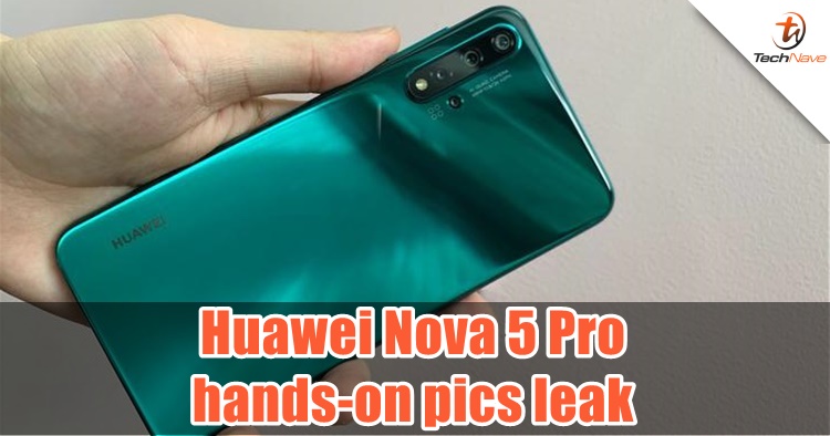 Huawei Nova 5 Pro hands-on photos leaked online, confirming quad rear camera setup, in-display fingerprint and more