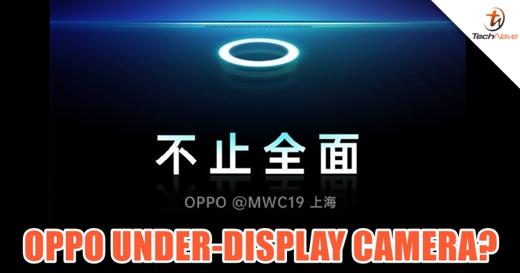 OPPO to showcase its new Under-Display Front Camera at MWC 2019 Shanghai expo
