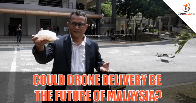 Could drones be the future of food delivery in Malaysia?