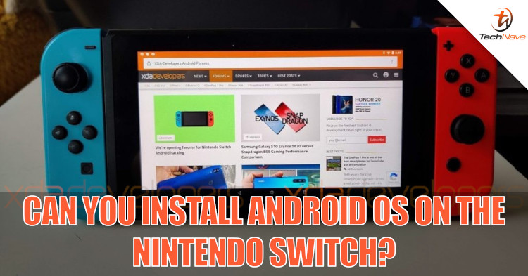 Can you run Android on a Nintendo Switch? Yes, yes you can.