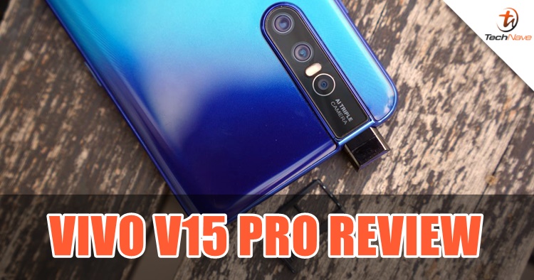 Vivo V15 Pro review - An impressive mid-range camera phone