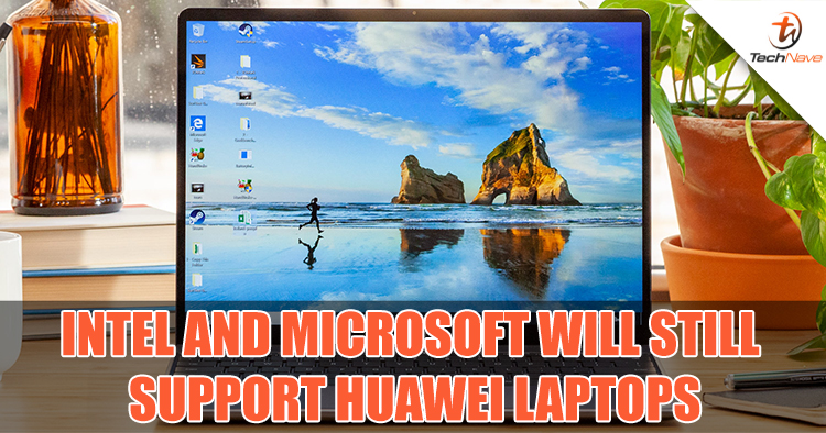 Huawei laptops confirmed to receive support and updates from Intel and Microsoft