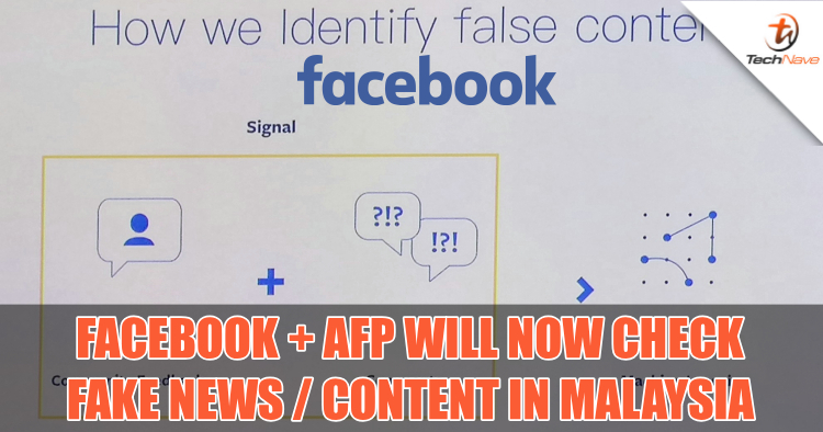 Facebook + AFP will now fact check fake news and content for Malaysians