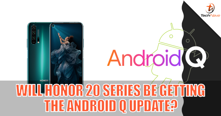 Will HONOR 20 series be getting the Android Q update? HONOR says yes!