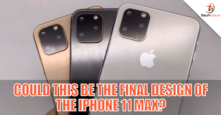 Could this be the final design of the iPhone 11 Max?