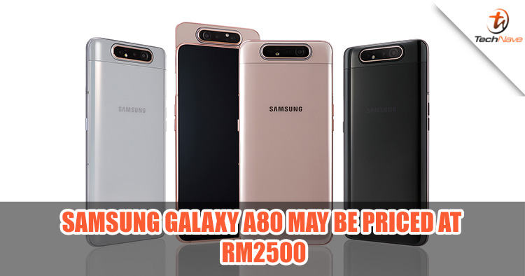 Samsung Galaxy A80 with sliding and rotating triple camera may be priced at ~RM2500 in Malaysia