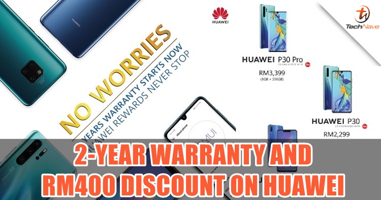 Huawei is now offering a 2-year extended warranty and a RM400 discount on its mobile phones